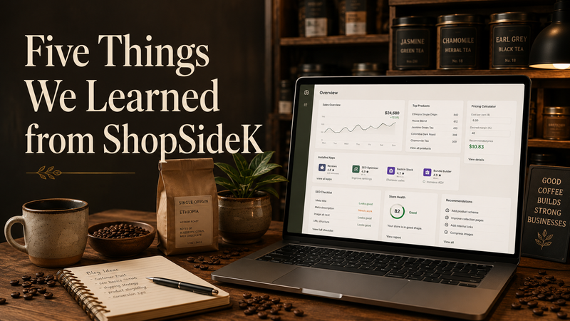 Five Lessons from ShopSideK We're Applying Now